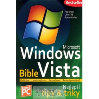 Microsoft Windows Vista Bible Nejlepší tipy a triky