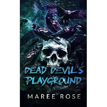 Maree Rose Publishing Dead Devil's Playground | Maree Rose