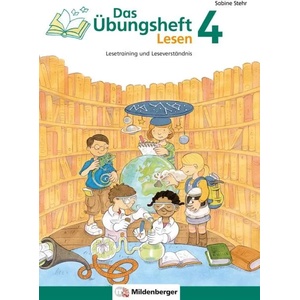 Das Übungsheft Lesen Klasse 4 | Sabine Stehr (ISBN: 9783619441723)