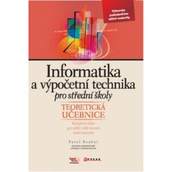 Informatika a výpočetní technika pro SŠ - teoretická učebnice Roubal Pavel