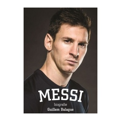 Messi: biografie Guillem Balague