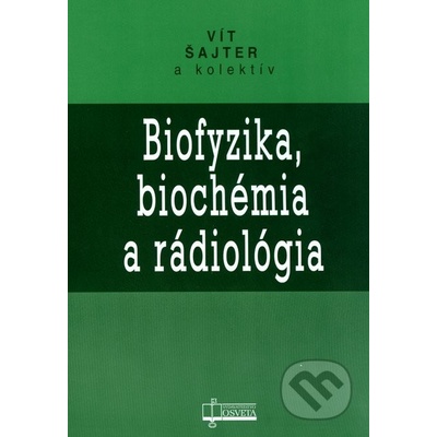 Biofyzika, biochémmia a rádiológia