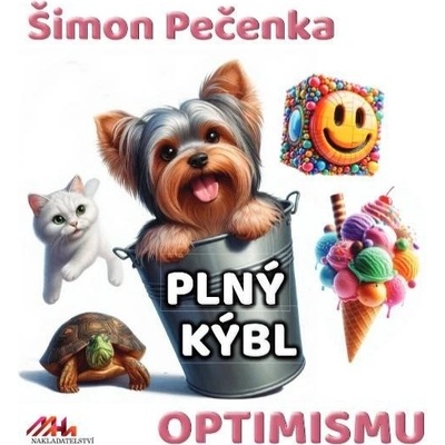 Plný kýbl optimismu - Šimon Pečenka