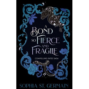 A Bond So Fierce and Fragile (ISBN: 9781496764744)