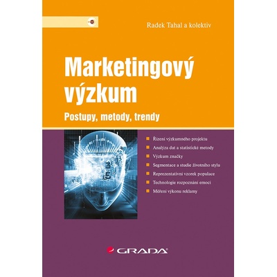 Marketingový výzkum - Postupy, metody, trendy - Tahal Radek