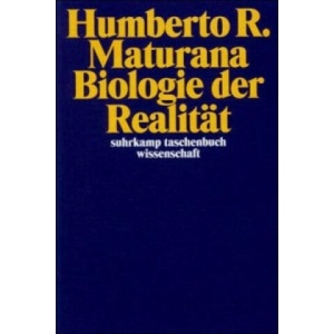 Biologie der Realität | Humberto R. Maturana (ISBN: 9783518291023)