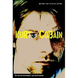 Kurt Cobain | Christopher Sandford (ISBN: 9780786713691)