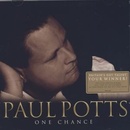 POTTS, PAUL - ONE CHANCE (1CD)