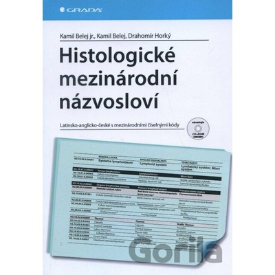 Histologické mezinárodní názvosloví - Kamil Belej jr, Kamil Belej, Drahomír Horký