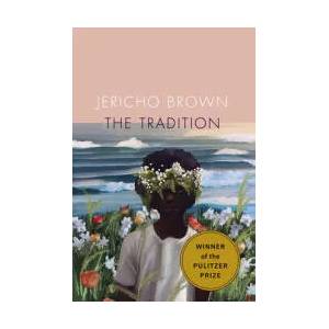 Tradition | Jericho Brown (ISBN: 9781556594861)