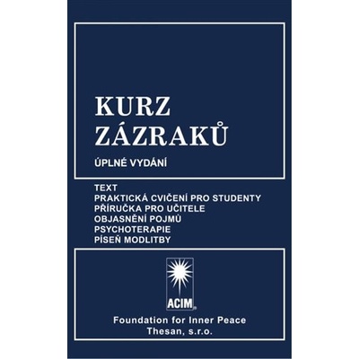 Kurz zázraků - Text, Praktická cvičení pro studenty, Příručka pro učitele, Objasnění pojmů, Psychoterapie, Píseň modlitby