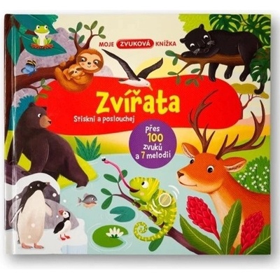 Moje zvuková knížka Zvířata Stiskni a poslouchej