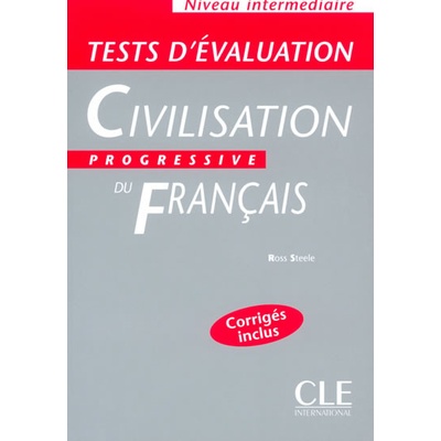 Civilisation progressive du francais: Intermédiaire Tests d´évaluation