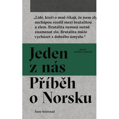Seierstad Åsne - Jeden z nás: Příběh o Norsku – Hledejceny.cz