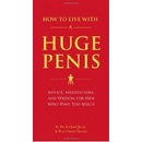 How to Live with a Huge Penis - Richard Jacob , Owen Thomas