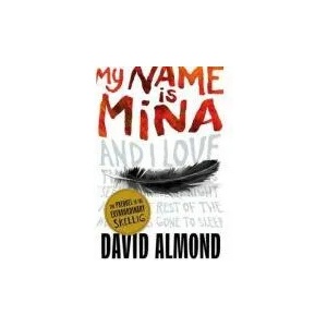 My Name is Mina | David Almond (2011)