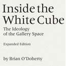 Inside the White Cube ODoherty Brian