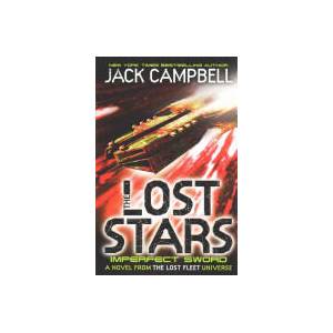 Lost Stars - Imperfect Sword (Book 3) | Jack Campbell (ISBN: 9781783292448)