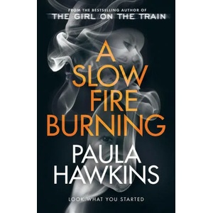 Slow Fire Burning | HAWKINS, PAULA (ISBN: 9781529177084)