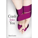 Harper Collins Publishers Crash Into You | Roni Loren