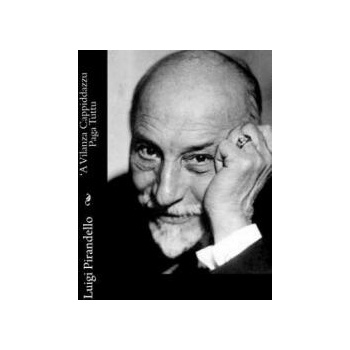 Image 1 of A Vilanza Cappiddazzu Paga Tuttu | Luigi Pirandello