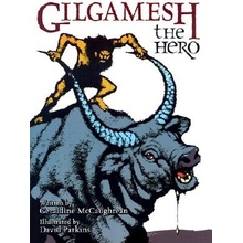 Gilgamesh the Hero McCaughrean GeraldinePevná vazba