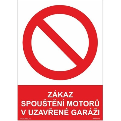 DUKO ZÁKAZ SPOUŠTĚNÍ MOTORŮ V UZAVŘENÉ GARÁŽI Formát: 148 x 210 mm, Materiál: samolepící vinylová fólie