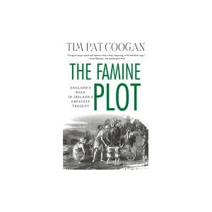 Famine Plot | Tim Pat Coogan (ISBN: 9781137278838)