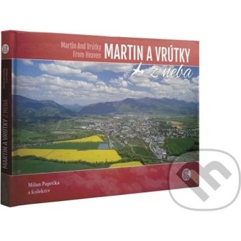Martin a Vrútky z neba