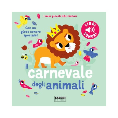 carnevale degli animali. Saint-Saëns. I miei piccoli libri sonori Marion Billet Leporelo – Hledejceny.cz