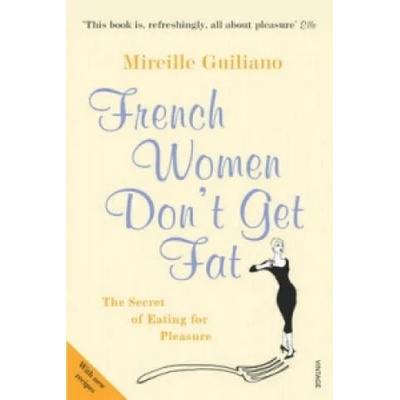 French Women Don't Get Fat