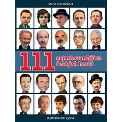 111 nejmilovanějších českých herců