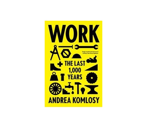 Work - Andrea Komlosy