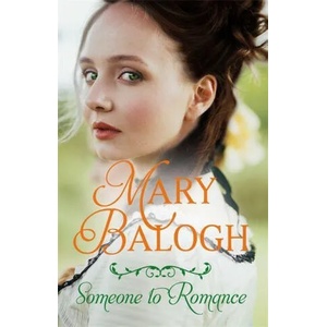 Someone to Romance | Mary Balogh (ISBN: 9780349423654)