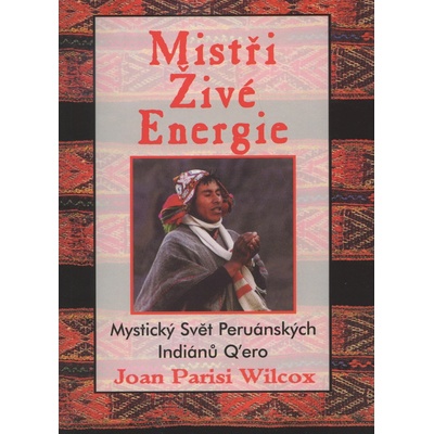 Mistři živé energie - Joan Parisi Wilcox