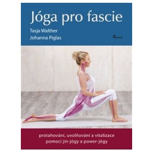 Jóga pro fascie - Johanna Piglas, Tasja Walther