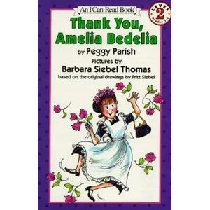 Thank You, Amelia Bedelia | Peggy Parish (2008)