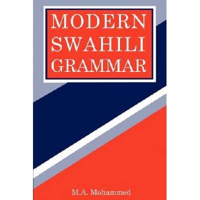 Modern Swahili Grammar | M. , A. Mohammed