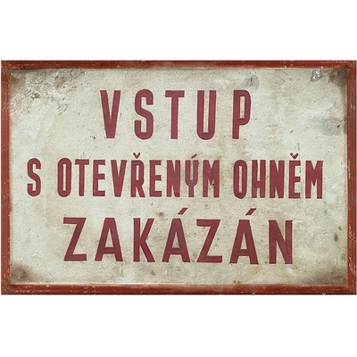 Ceduľa Vstup s otevřeným ohněm Zakázan - Retro plechové cedule