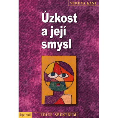 Úzkost a její smysl Kast, Verena