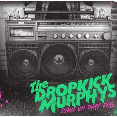 Dropkick Murphys - LP TURN UP THAT DIAL
