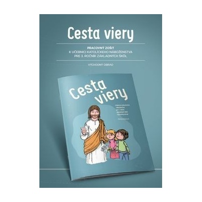 Cesta viery. Pracovný zošit pre 3. ročník ZŠ (katolícke náboženstvo - východný obrad)