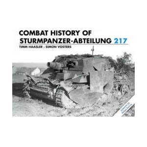 Combat History of Sturmpanzer-Abteilung 217 | Timm Haasler, Simon Vosters (ISBN: 9781908032201)
