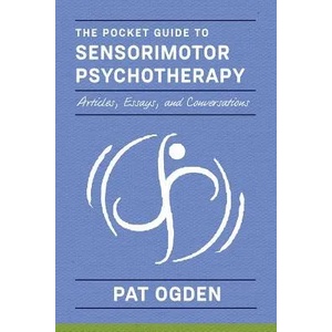 Pocket Guide to Sensorimotor Psychotherapy in Context | Pat Ogden (ISBN: 9780393714029)