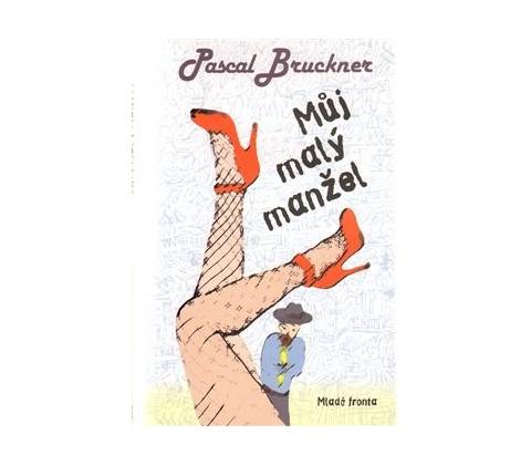 Můj malý manžel - Pascal Bruckner