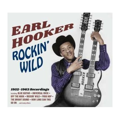 Hooker, Earl - Rockin' Wild 1952-1963 Recordings CD