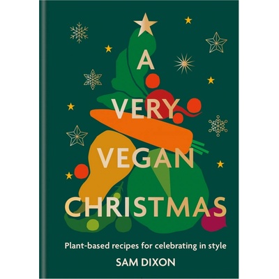 A Very Vegan Christmas - Sam Dixon