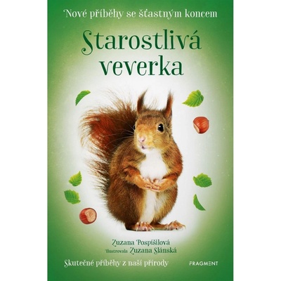 STAROSTLIVÁ VEVERKA NOVÉ PŘÍBĚHY SE ŠŤASTNÝM KONCEM - Pospíšilová Zuzana