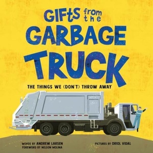 Gifts from the Garbage Truck (ISBN: 9781728283517)