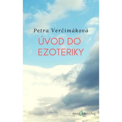 Úvod do ezoteriky - Petra Verčimáková